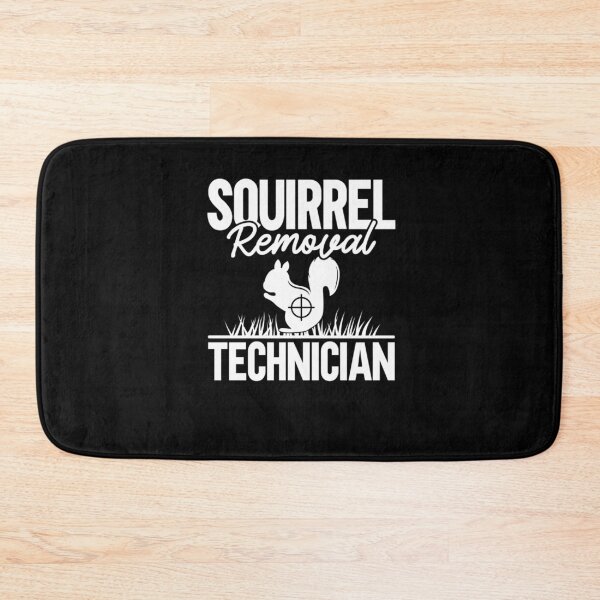 Item preview, Squirrel Removal Technician Funny Squirrel Hunting.png designed and sold by taaddison50.
