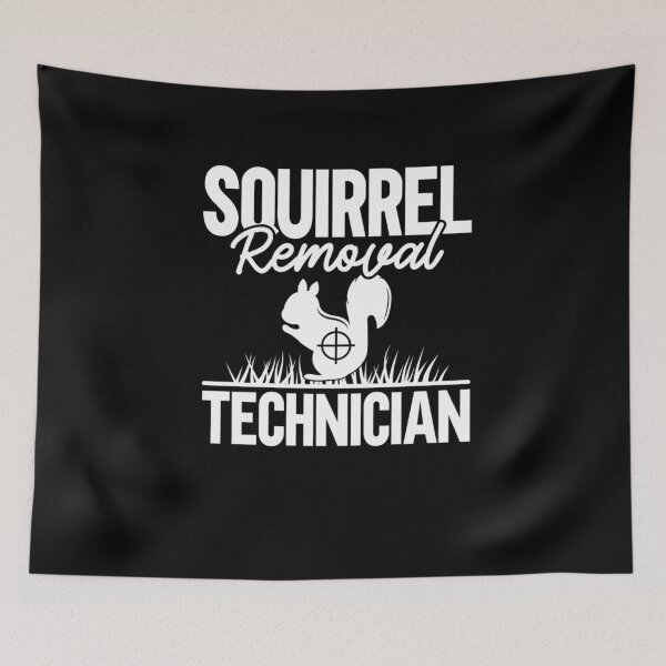 Item preview, Squirrel Removal Technician Funny Squirrel Hunting.png designed and sold by taaddison50.