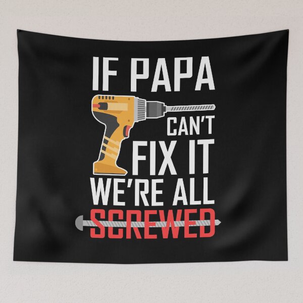 Item preview, If Papa Can't Fix We Are All Screwed Fathers Day Gift Shirt designed and sold by Maindy.