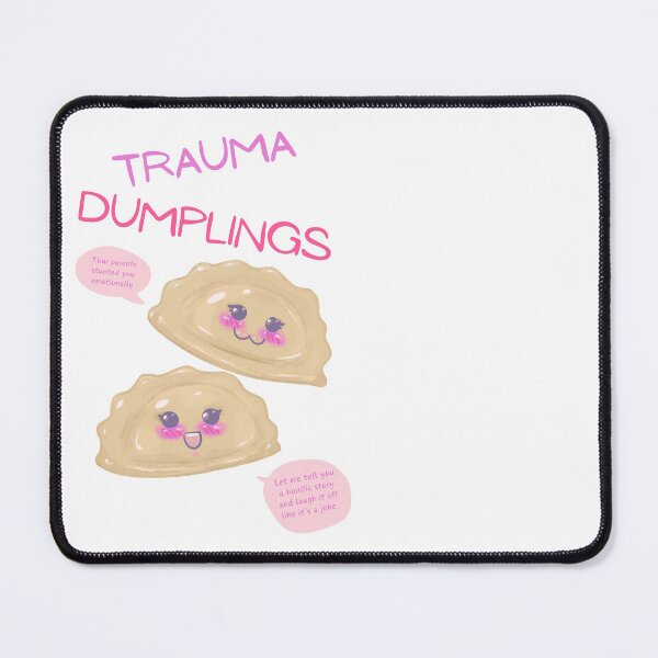 Item preview, Trauma Dumplings designed and sold by EmLosin.
