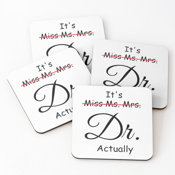 Item preview, It's Miss Ms Mrs Dr Actually, Phd Graduation Doctor Actually designed and sold by CORJIDOG-ART.