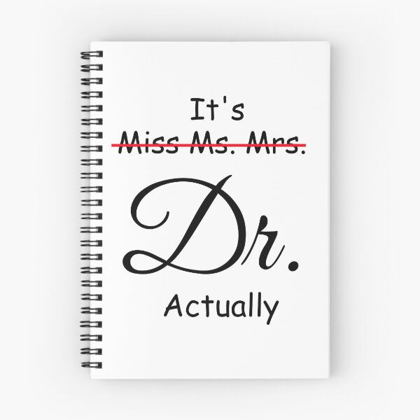 Item preview, It's Miss Ms Mrs Dr Actually, Phd Graduation Doctor Actually designed and sold by CORJIDOG-ART.