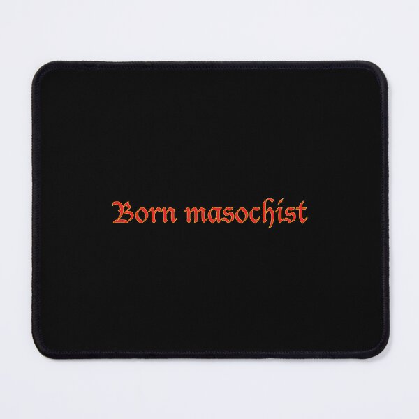 Item preview, Born Masochist – Dark Obsession Aesthetic designed and sold by What you are is Beautiful.