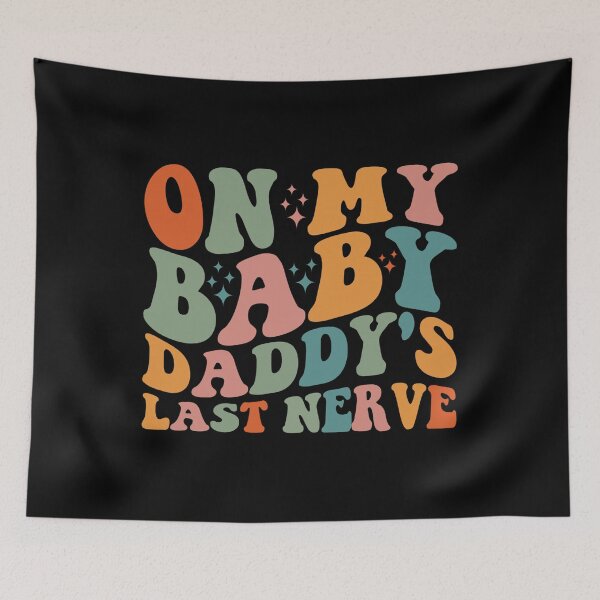 Item preview, on my baby dady's last nerve designed and sold by CORJIDOG-ART.