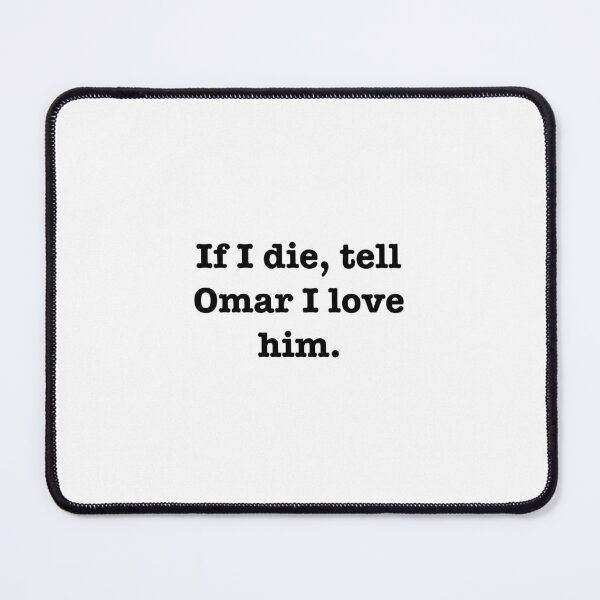 Item preview, Tell Omar I love him designed and sold by jodiedesigns36.