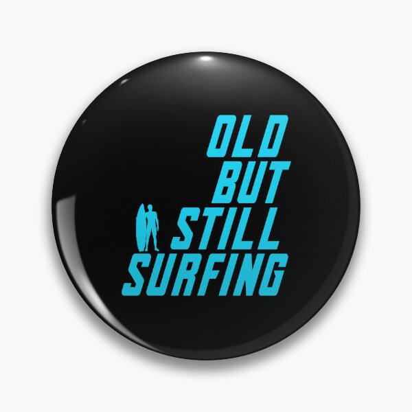 Item preview, Old But Still Surfing designed and sold by saulmedia.