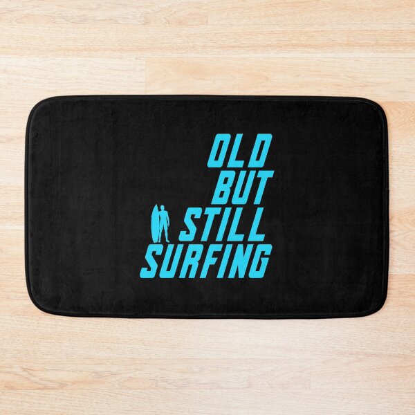 Item preview, Old But Still Surfing designed and sold by saulmedia.