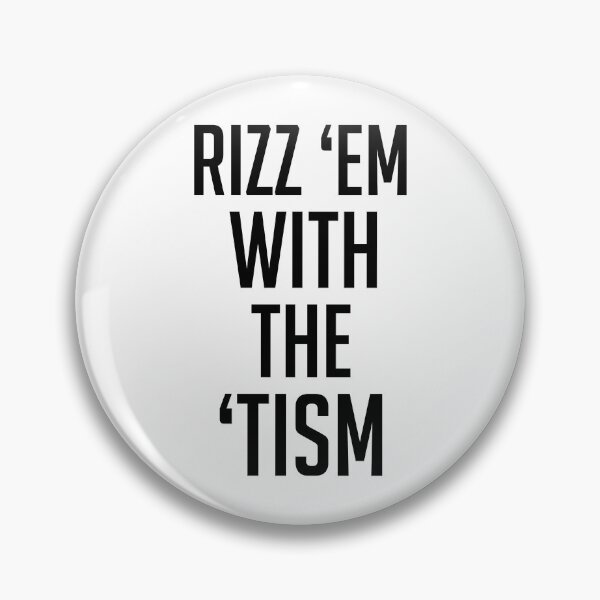 Item preview, Rizz 'Em with the "tism funny autism  designed and sold by resindrop.
