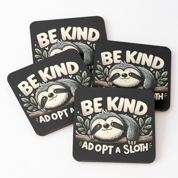 Item preview, Be Kind, Adopt a Sloth designed and sold by Graffiti-Space.