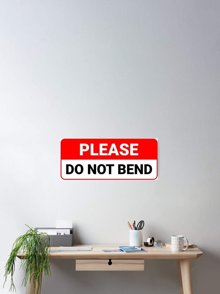 please-do-not-bend-poster-for-sale-by-smdesignart-redbubble for Free Printable Do Not Bend Labels Please Do Not Bend