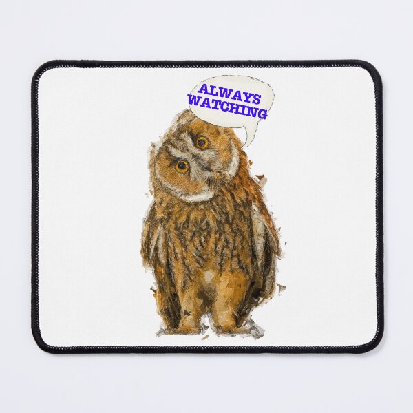 Item preview, Always Watching - Says Wise Owl designed and sold by Michael van der Hoorn.