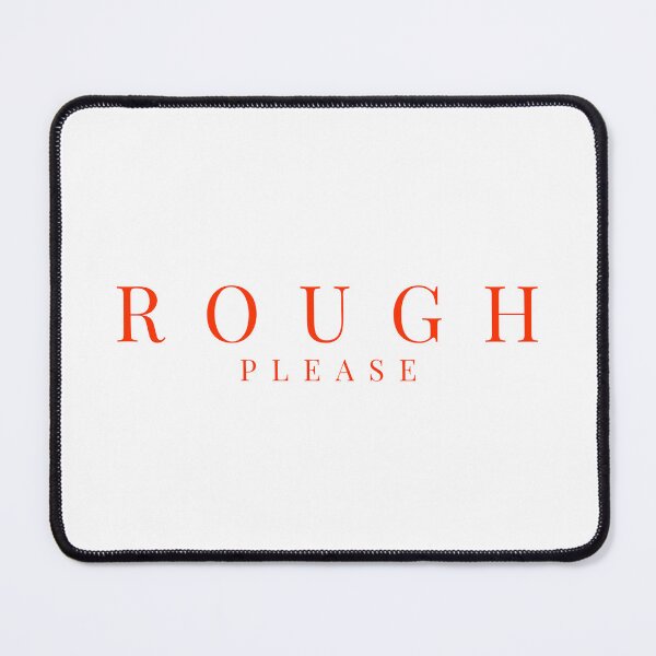 Item preview, Rough Please, Sex, Gift For Her/Him, Kinky Wife or Gay Bottom designed and sold by Sarcastic Tee.