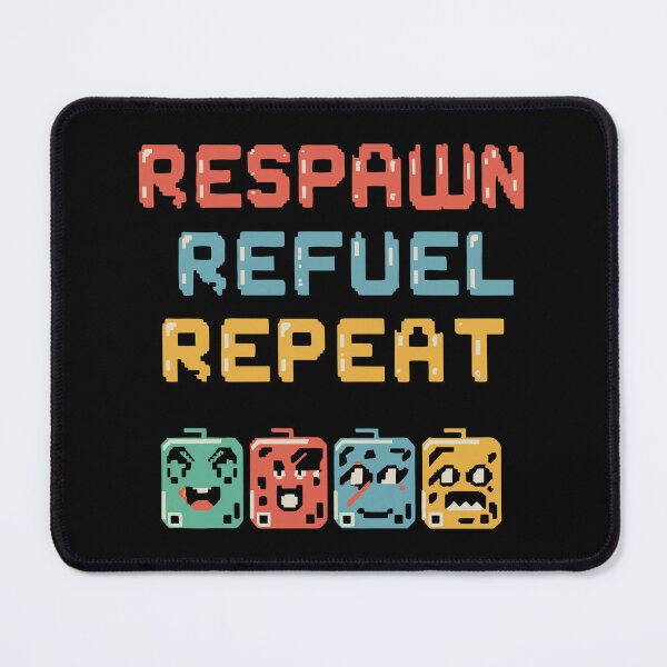 Item preview, RESPAWN, REFUEL, REPEAT in pixel emoji style designed and sold by XYDstore.