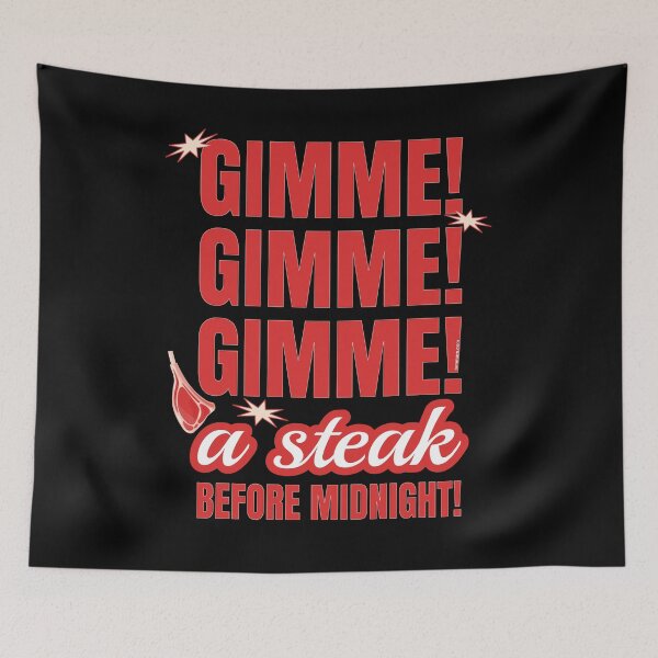 Item preview, Funny Sarcastic Pun for Carnivore Diet and Meat Lover GIMME! GIMME! GIMME! A STEAK BEFORE MIDNIGHT designed and sold by Made by Tamar.