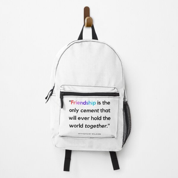 Item preview, "Friendship is the only cement that will ever hold the world together." - Woodrow Wilson Friendship Quote designed and sold by Bananobanini.