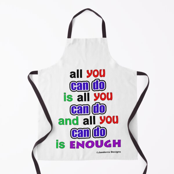 Item preview, All you can do is all you can do and all you can do is enough. Colour designed and sold by JanderraDesigns.