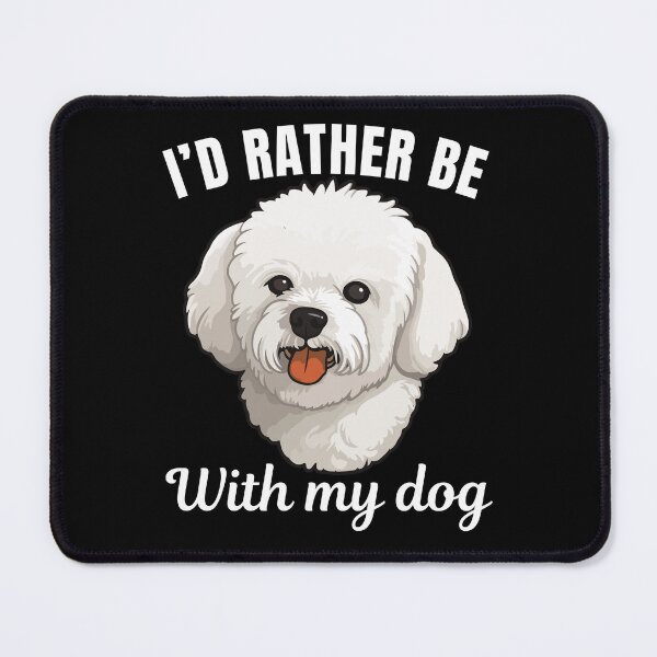 Item preview, I'd rather be with my dog, funny Bichon Frise breed owners or lovers saying  designed and sold by NBSStore.