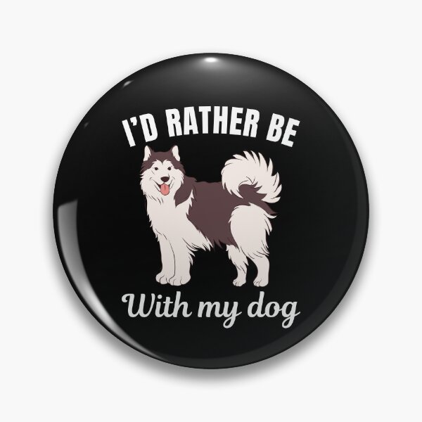 Item preview, I'd rather be with my dog, funny alaskan malamute breed owners or lovers saying  designed and sold by NBSStore.