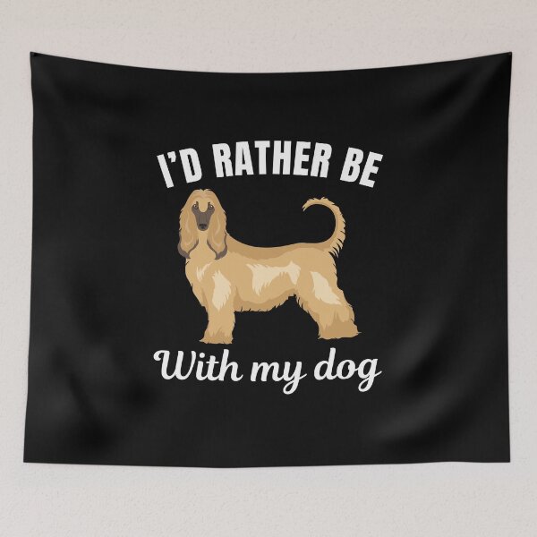 Item preview, I'd rather be with my dog, funny Afghan Hound breed owners or lovers saying  designed and sold by NBSStore.