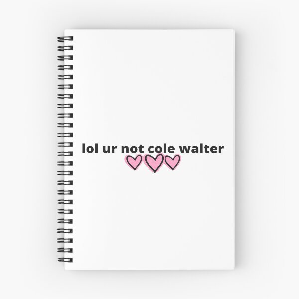 Item preview, MLWTWB - lol ur not cole walter designed and sold by humnoo.