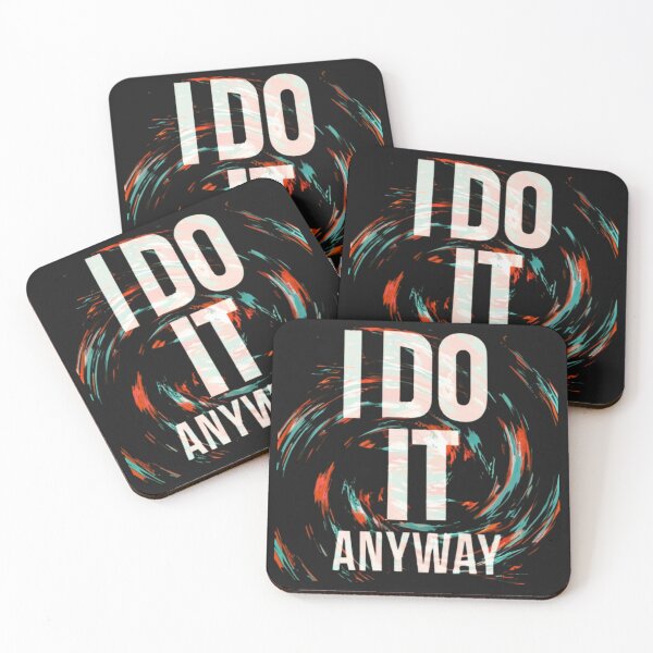 Item preview, I DO IT ANYWAY designed and sold by aipaint.