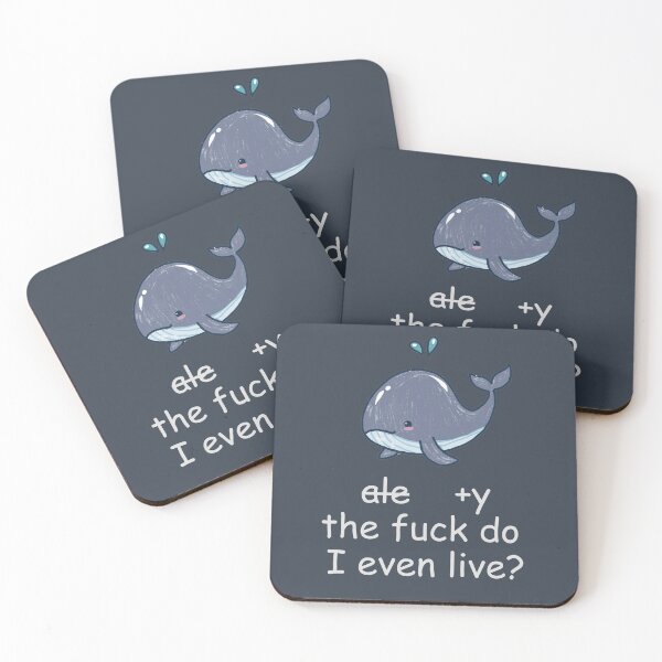 Item preview, Why the fuck do I even live, Cute Whale designed and sold by Cr320.
