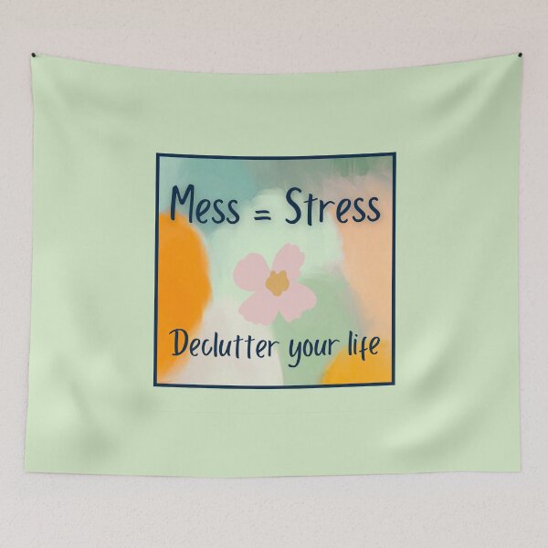 Item preview, Mess Equals Stress. Declutter Your Life designed and sold by Rebel-Design.