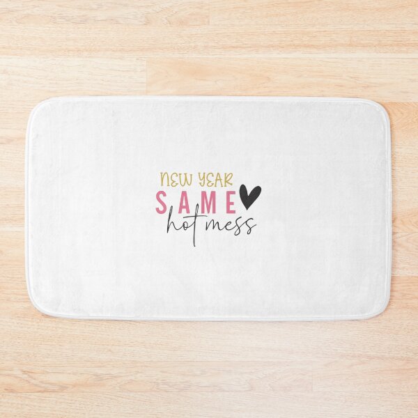 Item preview, New Year Same Hot Mess designed and sold by tearracreative.