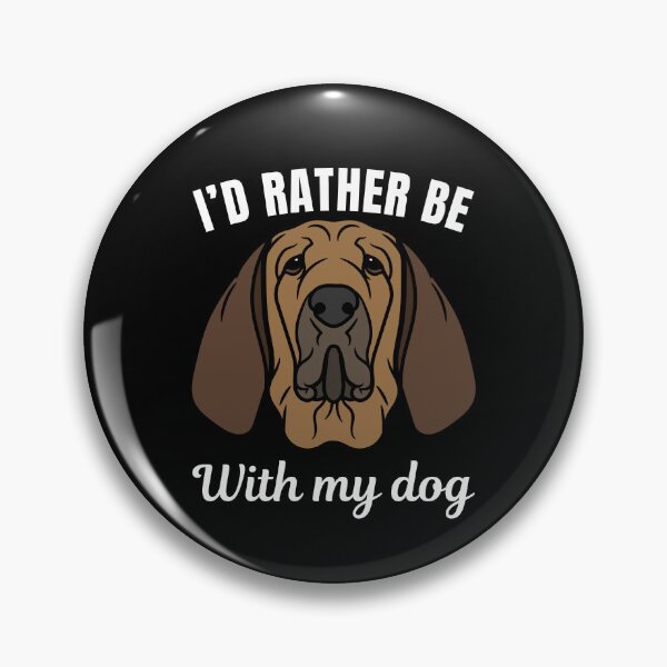 Artikelvorschau, Ich wäre lieber mit meinem Hund zusammen, sagen lustige Bloodhound-Zuchtbesitzer oder Liebhaber entworfen und verkauft von NBSStore.