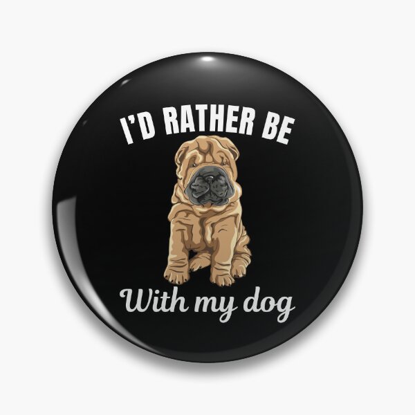 Item preview, I'd rather be with my dog, funny chinese shar pei breed owners or lovers saying  designed and sold by NBSStore.