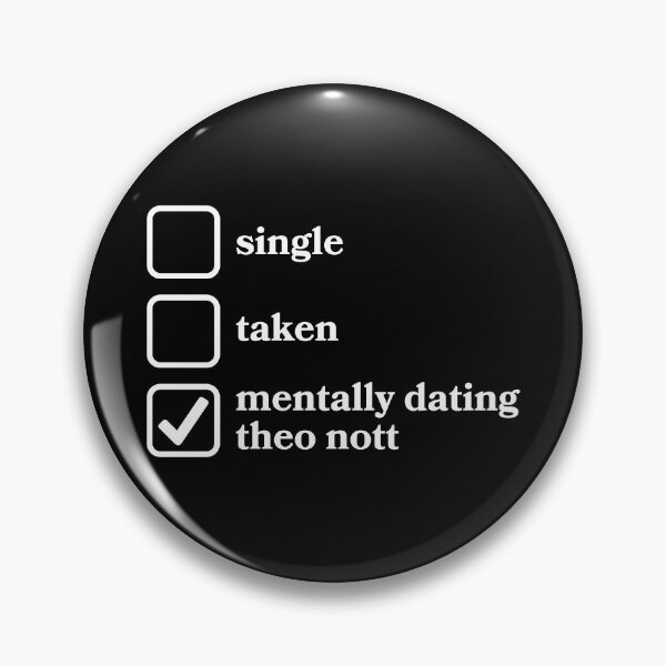 Item preview, Mentally Dating Theo Nott designed and sold by GiftTree.