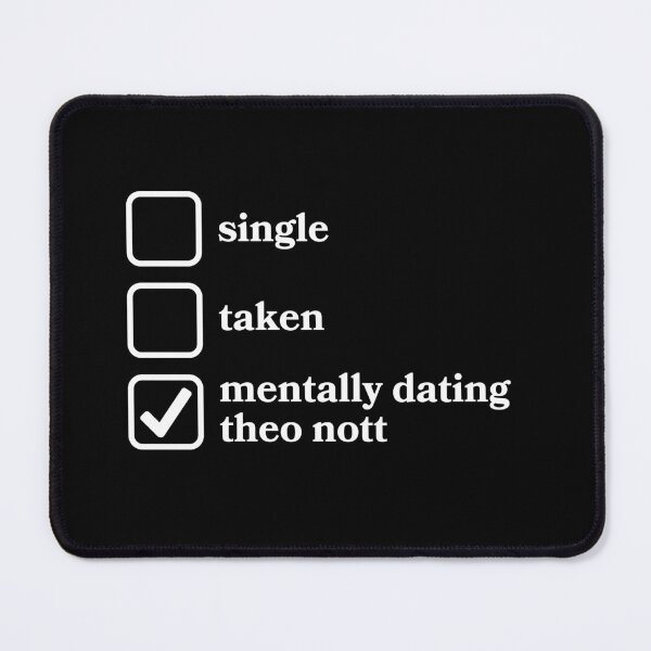 Item preview, Mentally Dating Theo Nott designed and sold by GiftTree.