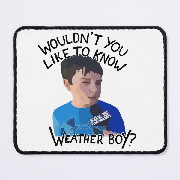 Item preview, Wouldn't you like to know weather boy? designed and sold by reemarie.