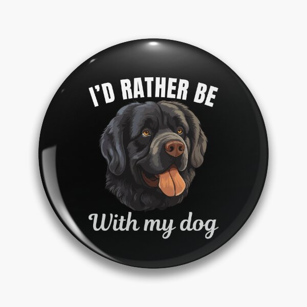 Item preview, I'd rather be with my dog, funny newfoundland dog breed owners or lovers saying  designed and sold by NBSStore.