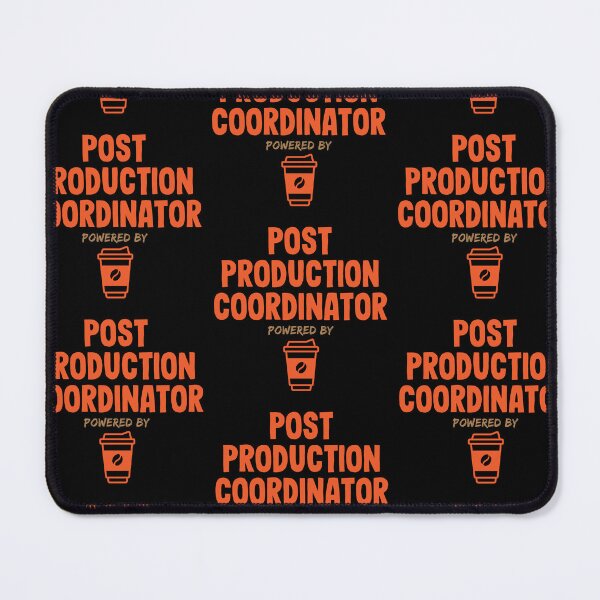 Item preview, Post Production Coordinator Powered by Coffee designed and sold by NermilioDesigns.