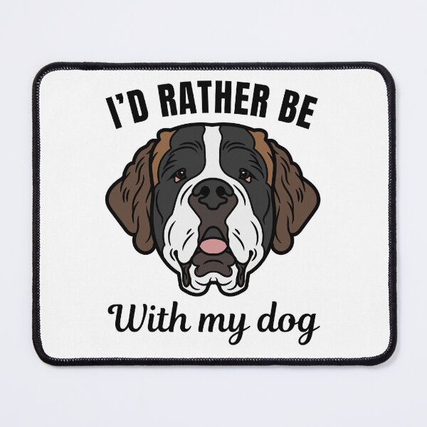 Item preview, I'd rather be with my dog, funny Saint Bernard breed owners or lovers saying  designed and sold by NBSStore.