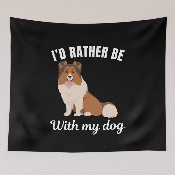 Item preview, I'd rather be with my dog, funny shetland sheepdog or sheltie breed owners or lovers saying  designed and sold by NBSStore.