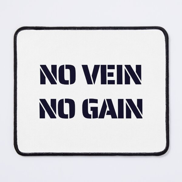 Item preview, No Vein No Gain Gym Humour designed and sold by SwoleGear.