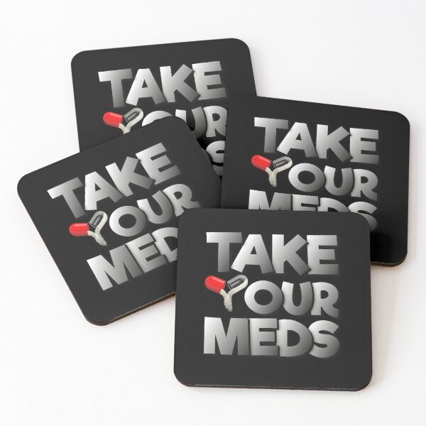 Item preview, Take Your Meds designed and sold by FYS-Arte-Style.