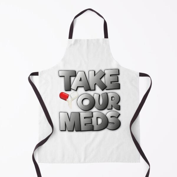 Item preview, Take Your Meds designed and sold by FYS-Arte-Style.