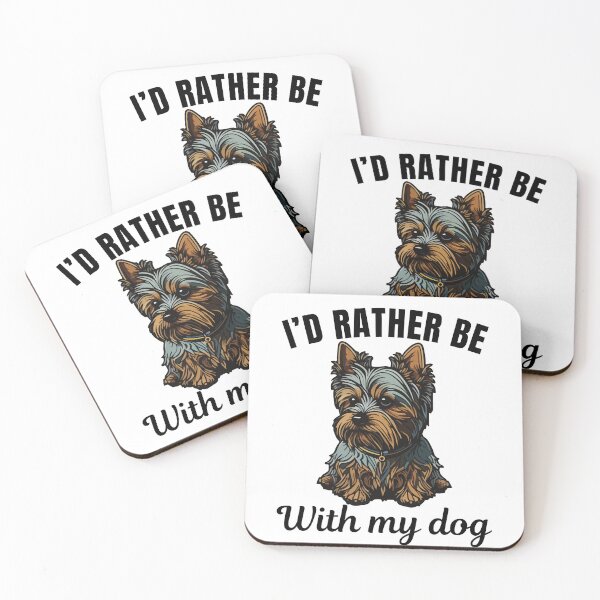 Item preview, I'd rather be with my dog, funny Yorkshire Terrier breed owners or lovers saying  designed and sold by NBSStore.