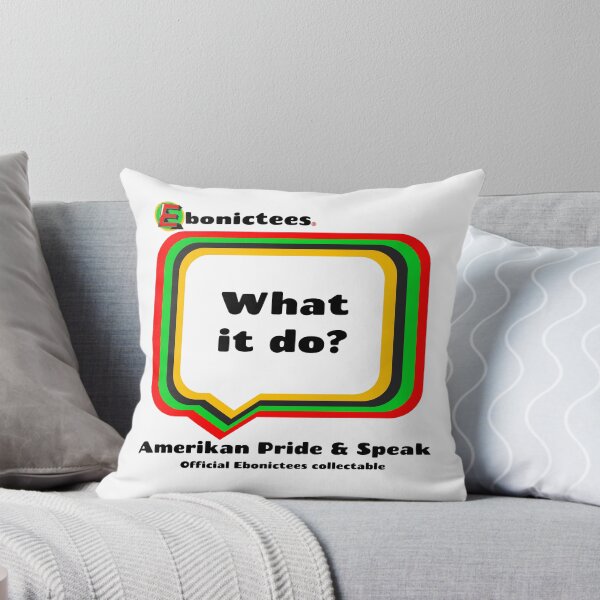 Item preview, What it do? Ebonictees ebonic phrase. designed and sold by Ebonictees.