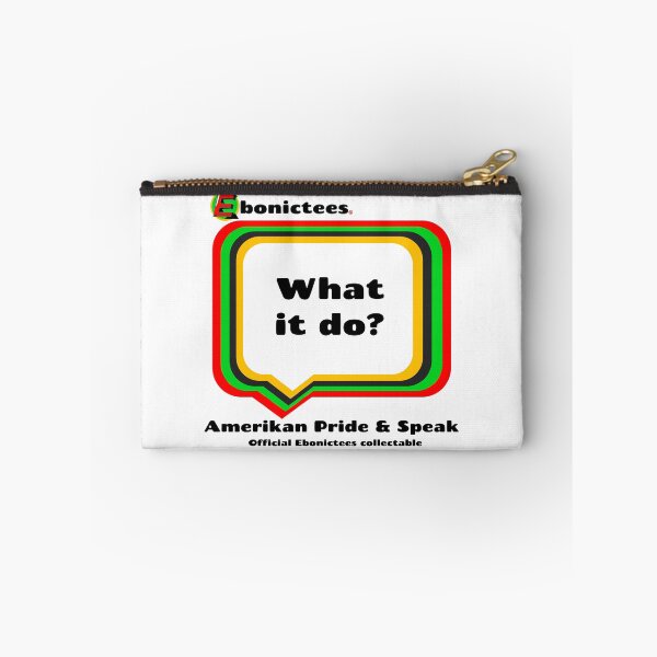 Item preview, What it do? Ebonictees ebonic phrase. designed and sold by Ebonictees.