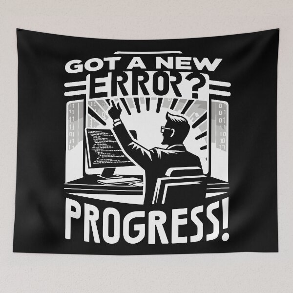 Item preview, Got A New Error, Progress! designed and sold by TeesYouWant.