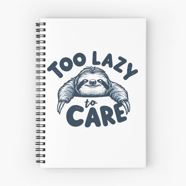 Item preview, Too Lazy To Care designed and sold by WMartcraft.