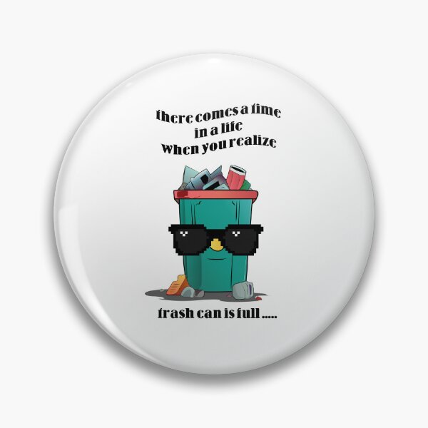 Item preview, Be A Trash can designed and sold by JuroArt.