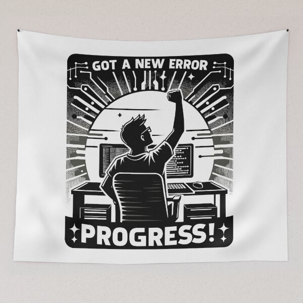 Item preview, Got A New Error, Progress! designed and sold by TeesYouWant.