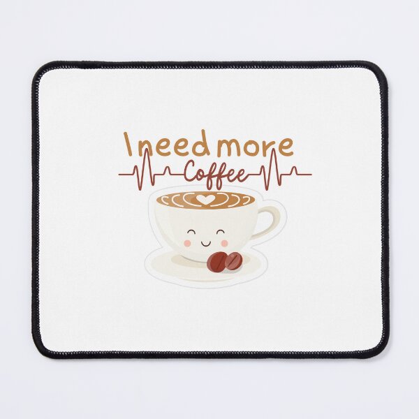 Item preview, I Need More Coffee _Sarcastic Coffee Lover Gag designed and sold by Jemsruk.