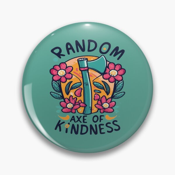 Item preview, Random Axe Of Kindness designed and sold by UrbanGraphixs.