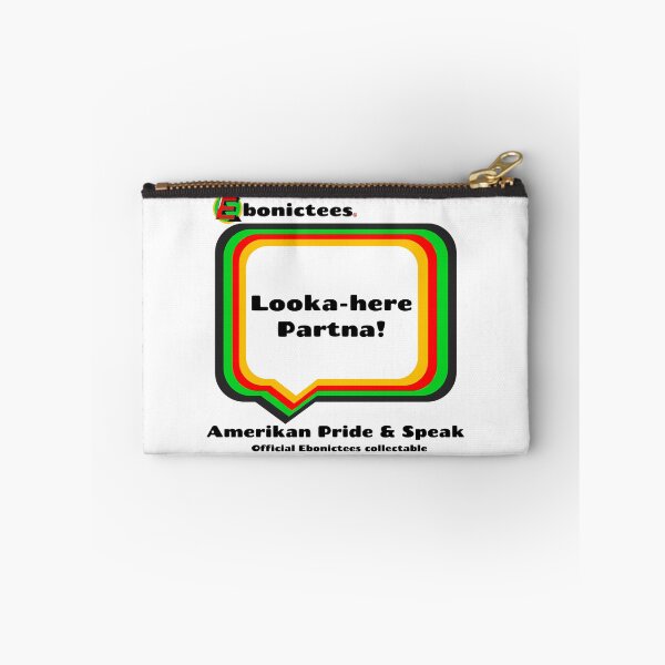 Item preview, Looka-here Partna! Ebonictees ebonic phrase. designed and sold by Ebonictees.